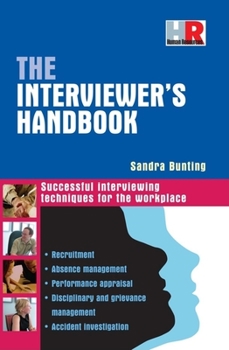 Paperback The Interviewer's Handbook: Successful Interviewing Techniques for the Workplace Book