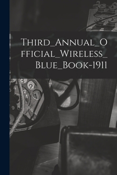 Paperback Third_Annual_Official_Wireless_Blue_Book-1911 Book