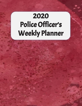 Paperback 2020 Police Officer Weekly Planner: Dated 2020 Calendar Book