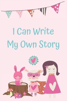 Paperback I Can Write My Own Story: Learning to write a story with colorful picture prompts for girls ages 6-8 Book