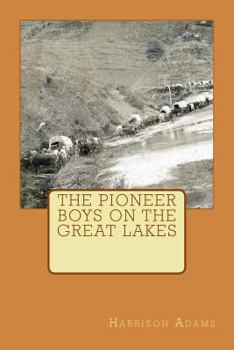 The Pioneer Boys on the Great Lakes