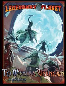 Paperback Legendary Planet: To Worlds Unknown Book