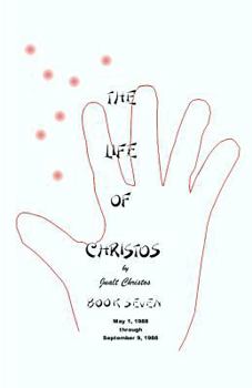 Paperback The Life of Christos Book Seven: By Jualt Christos Book