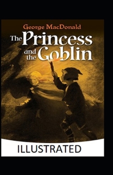 The Princess and the Goblin Illustrated