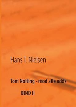Paperback Tom Nolting - mod alle odds: Bind II [Danish] Book