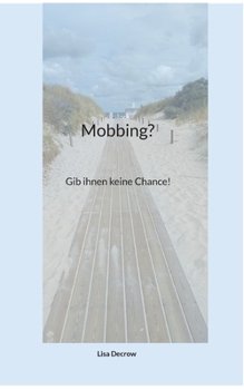 Paperback Mobbing?: Gib ihnen keine Chance! [German] Book