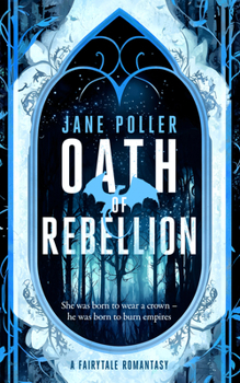 Oath of Rebellion (Royal Oath) - Book #1 of the Royal Oath