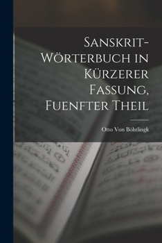 Paperback Sanskrit-Wörterbuch in Kürzerer Fassung, Fuenfter Theil [German] Book