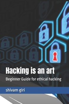 Paperback Hacking is an art: Beginner Guide for ethical hacking Book