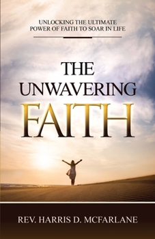 Paperback The Unwavering Faith Book