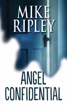 Angel Confidential - Book #6 of the Fitzroy Maclean Angel