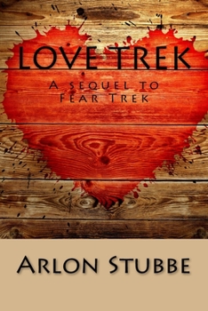 Paperback Love Trek: A sequel to Fear Trek Book