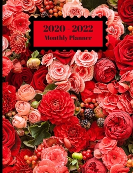 Paperback 2020-2022 Monthly Planner: Red And Pink Roses Colorful Floral Flower Design Cover 2 Year Planner Appointment Calendar Organizer And Journal Noteb Book