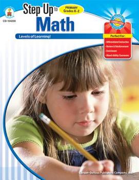 Paperback Step Up to Math, Grades K - 2 (Step Up Series) Book