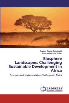 Paperback Biosphere Landscapes: Challenging Sustainable Development in Africa Book