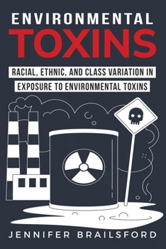 Paperback Racial Ethnic and Class Variation in Exposure to Environmental Toxins Book