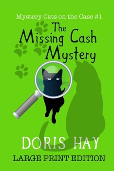 Paperback The Missing Cash Mystery: Large Print Edition Book