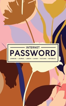 Paperback Internet Password Logbook - Journal - Libreta - Cahier - Taccuino - Notizbuch: 100 Page Password Book to Track & Organize Your Computer Logins, Intern Book