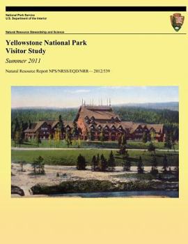 Paperback Yellowstone National Park Visitor Study: Summer 2011 Book