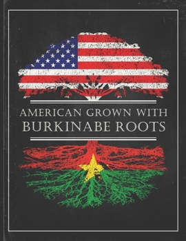 Paperback Burkinabe Roots: Personalized Gift for Grown in America Born in Burkina Faso Customized Flag Undated Planner Daily Weekly Monthly Calen Book