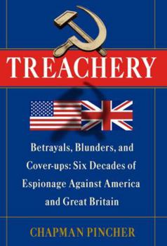 Hardcover Treachery: Betrayals, Blunders, and Cover-Ups: Six Decades of Espionage Against America and Great Britain Book