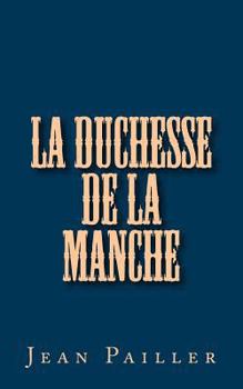 Paperback La Duchesse de la Manche [French] Book
