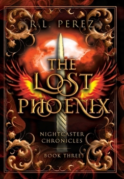 The Lost Phoenix: A Paranormal Enemies to Lovers - Book #3 of the Nightcaster Chronicles