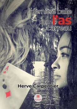 Paperback Une dernière balle pour l'as de carreau [French] Book