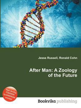 Paperback After Man: A Zoology of the Future Book