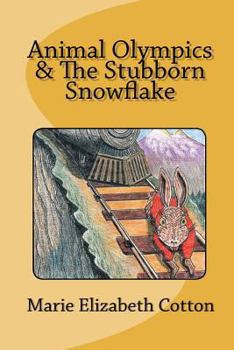 Paperback Animal Olympics & The Stubborn Snowflake Book