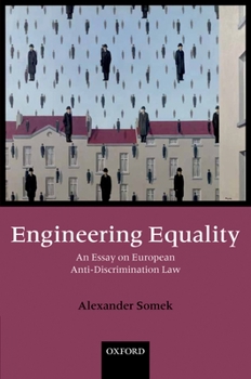 Hardcover Engineering Equality: An Essay on European Anti-Discrimination Law Book