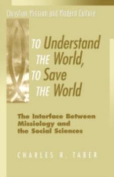 Paperback To Understand the World, to Save the World Book