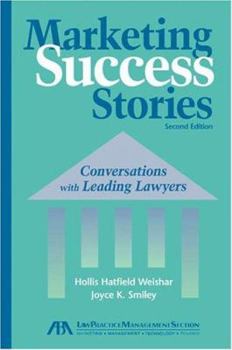 Paperback Marketing Success Stories: Conversations with Leading Lawyers Book