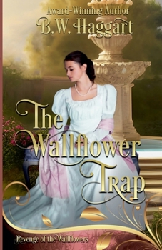 The Wallflower Trap (Revenge of the Wallflowers.)