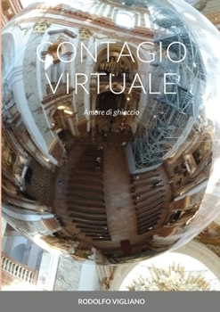 Paperback Contagio Virtuale: Amore di ghiaccio [Italian] Book