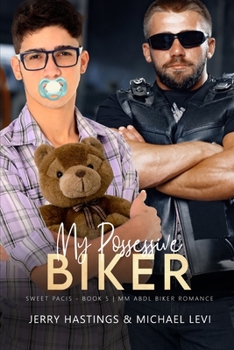 Paperback My Possessive Biker: An ABDL MM Biker Romance Book