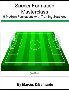 Paperback Soccer Formation Masterclass: 9 Modern Formations with Training Sessions Book