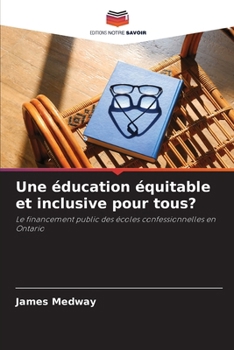 Une éducation équitable et inclusive pour tous? (French Edition)
