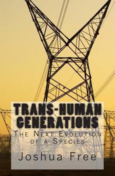 Paperback Trans-Human Generations: The Next Evolution of a Species Book