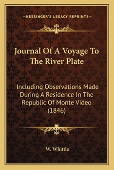 Paperback Journal Of A Voyage To The River Plate: Including Observations Made During A Residence In The Republic Of Monte Video (1846) Book