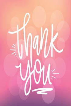 Thank You: Medium Size Notebook with Lined Interior, Page Number and Daily Entry Ideal for Organization, Taking Notes, Journal, Diary, Daily Planner