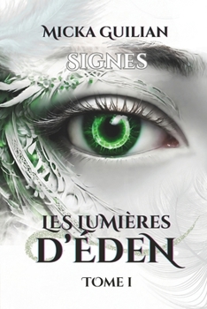 Paperback Les Lumières d'Éden: Signes [French] Book