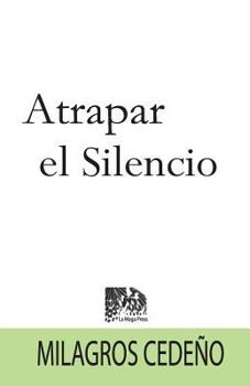 Paperback Atrapar el Silencio [Spanish] Book