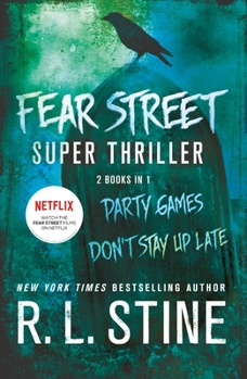 Paperback Fear Street Super Thriller: Party Games & Don't Stay Up Late Book