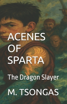Paperback Acenes Of Sparta: The Dragon Slayer Book