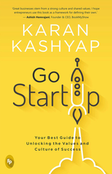 Paperback Go Start Up: Your Best Guide to Unlocking the Values and Culture of Success Book