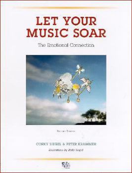 Paperback Let Your Music Soar: The Emotional Connection [With CD] Book