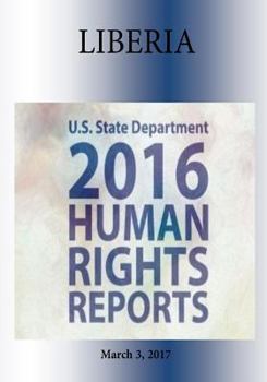 Paperback LIBERIA 2016 HUMAN RIGHTS Report Book
