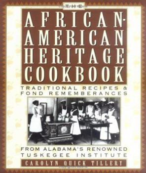 Hardcover The African American Heritage Cookbook: Traditional Recipes and Fond Remembrances from Alabama's Renowned Tuskegee Institute Book