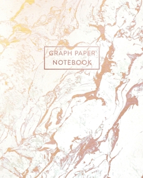 Graph Paper Notebook: Smokey White Marble and Rose Gold | 8 x 10 - 5 x 5 Squares per inch | 100 Quad Ruled Pages | Cute Graph Paper Composition ... Students (Math and Science School Essentials)